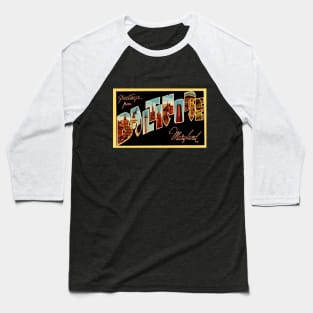 Greetings from Baltimore Maryland, Vintage Large Letter Postcard Baseball T-Shirt